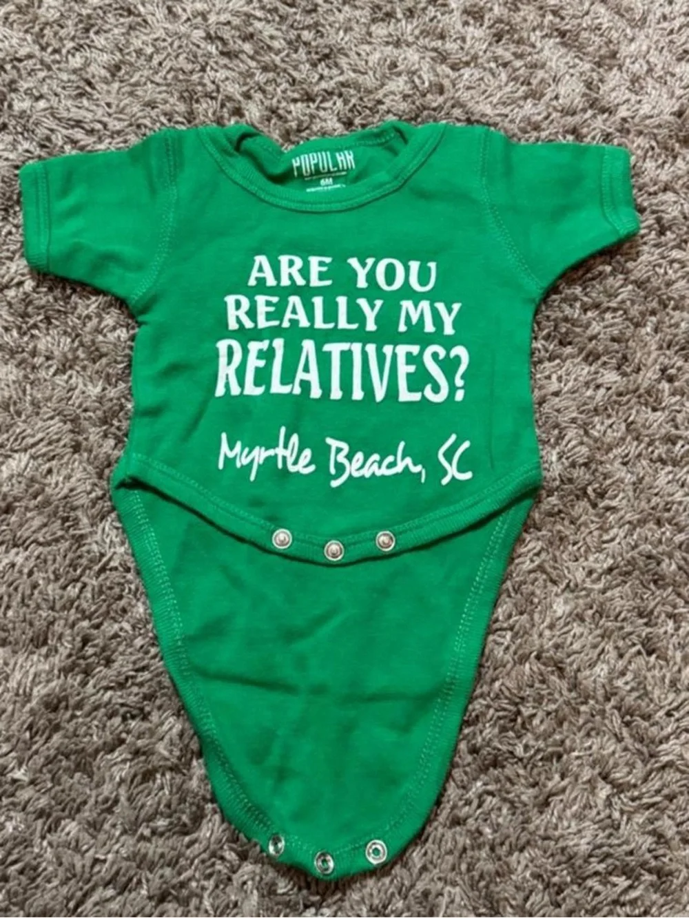 Popular 6M Myrtle Beach SC “Are You Really My Relatives?” Baby Bodysuit